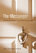 The Messenger: The Function of Mind Is Its Function of Messenger