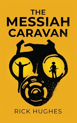 The Messiah Caravan - Hughes, Rick