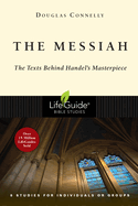The Messiah - The Texts Behind Handel`s Masterpiece