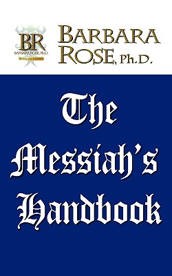The Messiah's Handbook - Rose, Barbara