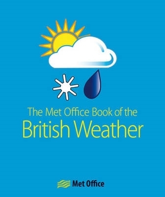 The MET Office Book of the British Weather - The Met Office