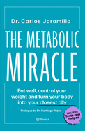 The Metabolic Miracle