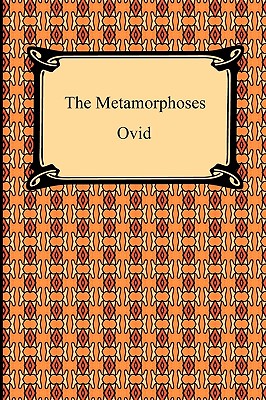 The Metamorphoses - Ovid, and Riley, Henry T (Translated by)