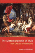 The Metamorphosis of Ovid: From Chaucer to Ted Hughes