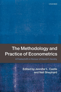 The Methodology and Practice of Econometrics: A Festschrift in Honour of David F. Hendry