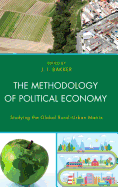 The Methodology of Political Economy: Studying the Global Rural-Urban Matrix
