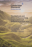 The Methods and Ethics of Researching Unprovenienced Artifacts from East Asia