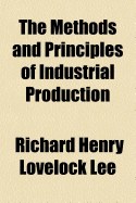 The Methods and Principles of Industrial Production