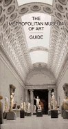 The Metropolitan Museum of Art Guide: Revised Edition