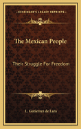 The Mexican People: Their Struggle for Freedom