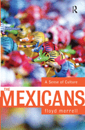 The Mexicans: A Sense of Culture