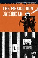 The Mexico Run / Jailbreak