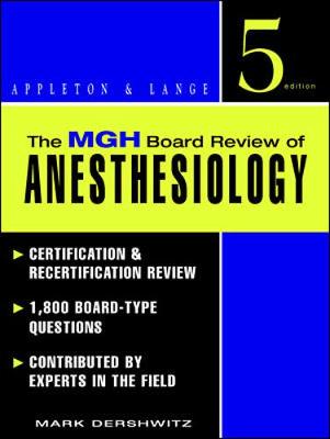 The Mgh Board Review of Anesthesiology - Dershwitz, Mark, MD, and Massachusetts General Hospital, and Alfille, Paul H