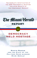 The Miami Herald Report: Democracy Held Hostage