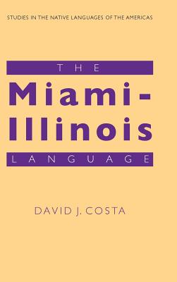 The Miami-Illinois Language - Costa, David J