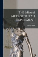 The Miami Metropolitan Experiment