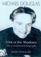 The Michael Douglas: Out of the Shadows