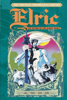 The Michael Moorcock Library Vol. 4: Elric the Weird of the White Wolf - Moorcock, Michael, and Thomas, Roy