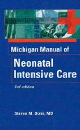 The Michigan Manual of Neonatal Intensive Care