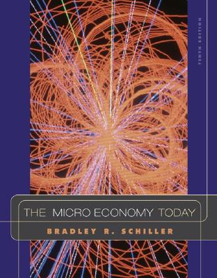 The Micro Economy Today with Discoverecon with Solman Videos - Schiller, Bradley R, and Schiller Bradley