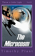 The Microcosm: Throw a Little Light - Volume II