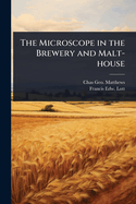 The Microscope in the Brewery and Malt-house