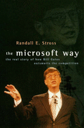 The Microsoft Way: Bill Gates and Our Digital Future