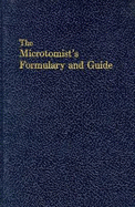 The Microtomist's Formulary and Guide