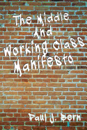 The Middle and Working Class Manifesto