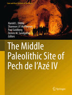 The Middle Paleolithic Site of Pech de l'Az IV