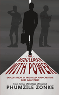 The Middleman With Power: Exploitation in the Media and Creative Arts Industries