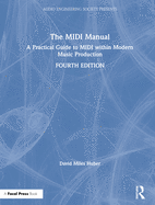 The MIDI Manual: A Practical Guide to MIDI Within Modern Music Production