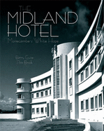The Midland Hotel: Morecambe's White Hope