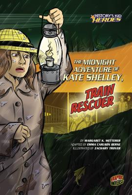 The Midnight Adventure of Kate Shelley, Train Rescuer - Wetterer, Margaret K