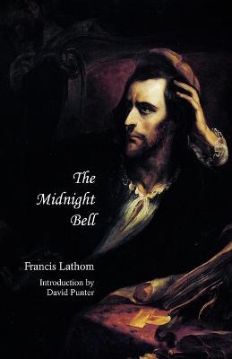 The Midnight Bell (Jane Austen Northanger Abbey Horrid Novels) - Lathom, Francis, and Punter, David (Introduction by)