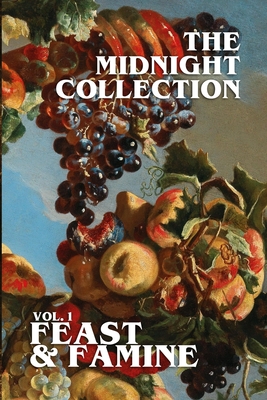 The Midnight Collection - Vol. 1 - Feast & Famine - Kelly, Joseph, and Shelton, Brett