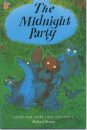 The Midnight Party: Poems for More than One Voice - Brown, Richard