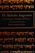 The Midrashic Imagination: Jewish Exegesis, Thought, and History