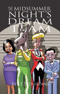 The Midsummer Night's Dream Team: Shakespeare Graphic Novel - 120 page adaptation with a twist + the full play