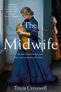 The Midwife: A Hauntingly Beautiful and Heartbreaking Historical Fiction