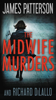 The Midwife Murders - Patterson, James, and DiLallo, Richard, and Amoss, Sophie (Read by)