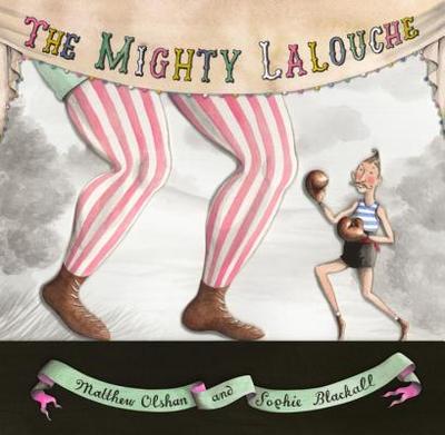 The Mighty Lalouche - Olshan, Matthew