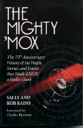 The Mighty 'Mox: The 75th Anniversary of the People, Stories, and Events That Made Kmox a Radio Giant