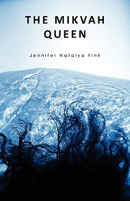 The Mikvah Queen - Fink, Jennifer