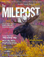 The Milepost 2025: Alaska Travel Planner