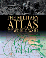 The Military Atlas of World War I