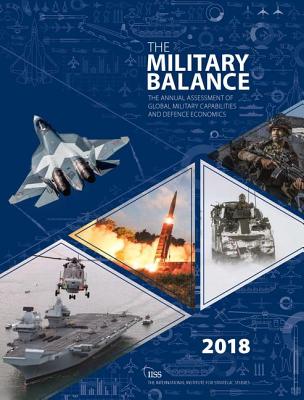 The Military Balance 2018 - The International Institute for Strategic Studies (IISS)