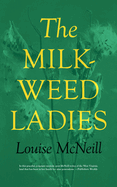 The Milkweed Ladies