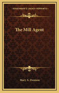 The Mill Agent