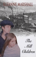 The Mill Children - Marshall, Suzanne